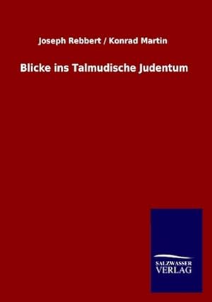 Seller image for Blicke ins Talmudische Judentum for sale by BuchWeltWeit Ludwig Meier e.K.