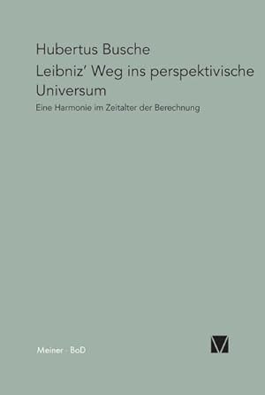 Immagine del venditore per Leibniz' Weg ins perspektivische Universum venduto da BuchWeltWeit Ludwig Meier e.K.