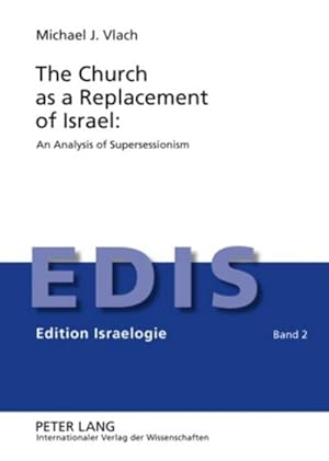 Immagine del venditore per The Church as a Replacement of Israel: An Analysis of Supersessionism venduto da BuchWeltWeit Ludwig Meier e.K.