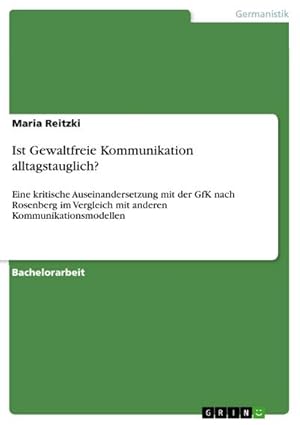 Seller image for Ist Gewaltfreie Kommunikation alltagstauglich? for sale by BuchWeltWeit Ludwig Meier e.K.