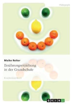Seller image for Ernhrungserziehung in der Grundschule for sale by BuchWeltWeit Ludwig Meier e.K.