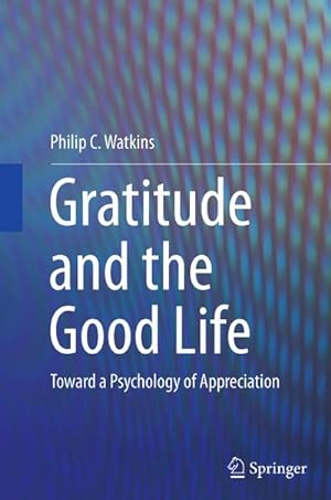 Imagen del vendedor de Gratitude and the Good Life a la venta por BuchWeltWeit Ludwig Meier e.K.