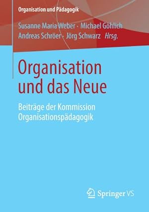 Seller image for Organisation und das Neue for sale by BuchWeltWeit Ludwig Meier e.K.