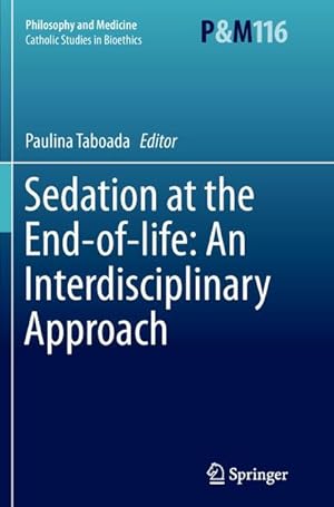 Seller image for Sedation at the End-of-life: An Interdisciplinary Approach for sale by BuchWeltWeit Ludwig Meier e.K.