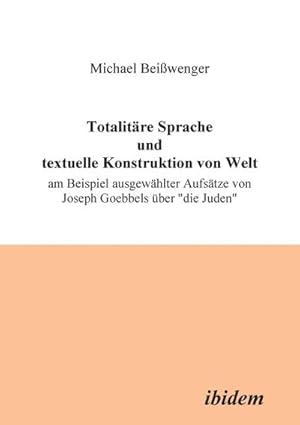 Immagine del venditore per Totalitre Sprache und textuelle Konstruktion von Welt venduto da BuchWeltWeit Ludwig Meier e.K.