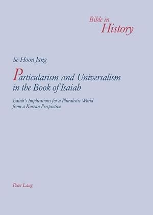 Bild des Verkufers fr Particularism and Universalism in the Book of Isaiah zum Verkauf von BuchWeltWeit Ludwig Meier e.K.