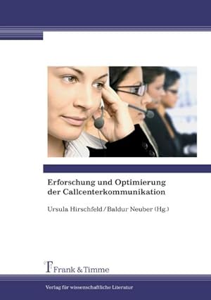 Imagen del vendedor de Erforschung und Optimierung der Callcenterkommunikation a la venta por BuchWeltWeit Ludwig Meier e.K.