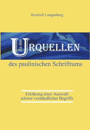 Imagen del vendedor de Zu den Urquellen des paulinischen Schrifttums a la venta por BuchWeltWeit Ludwig Meier e.K.