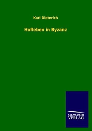 Seller image for Hofleben in Byzanz for sale by BuchWeltWeit Ludwig Meier e.K.