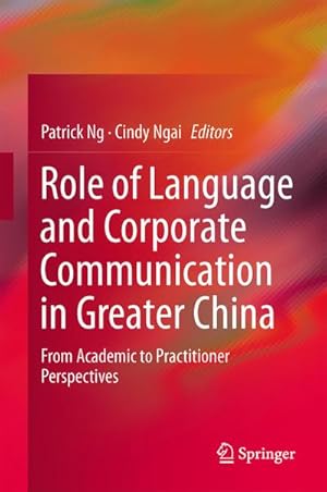 Bild des Verkufers fr Role of Language and Corporate Communication in Greater China zum Verkauf von BuchWeltWeit Ludwig Meier e.K.