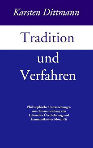 Imagen del vendedor de Tradition und Verfahren a la venta por BuchWeltWeit Ludwig Meier e.K.