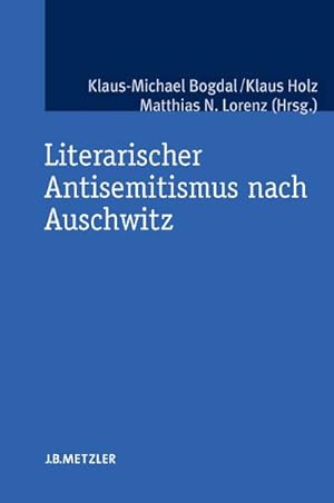 Seller image for Literarischer Antisemitismus nach Auschwitz for sale by BuchWeltWeit Ludwig Meier e.K.