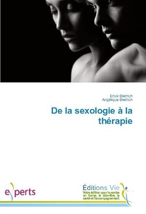 Immagine del venditore per De la sexologie  la thrapie venduto da BuchWeltWeit Ludwig Meier e.K.