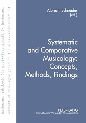 Immagine del venditore per Systematic and Comparative Musicology: Concepts, Methods, Findings venduto da BuchWeltWeit Ludwig Meier e.K.