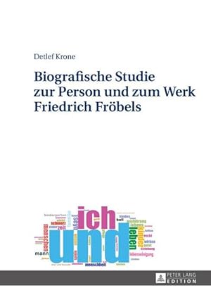 Seller image for Biografische Studie zur Person und zum Werk Friedrich Frbels for sale by BuchWeltWeit Ludwig Meier e.K.