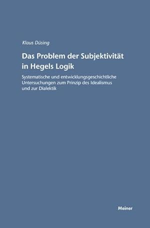 Seller image for Das Problem der Subjektivitt in Hegels Logik for sale by BuchWeltWeit Ludwig Meier e.K.