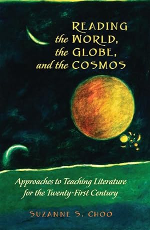 Bild des Verkufers fr Reading the World, the Globe, and the Cosmos zum Verkauf von BuchWeltWeit Ludwig Meier e.K.