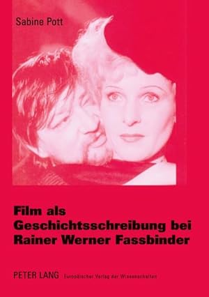 Bild des Verkufers fr Film als Geschichtsschreibung bei Rainer Werner Fassbinder zum Verkauf von BuchWeltWeit Ludwig Meier e.K.