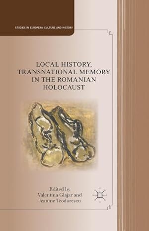 Seller image for Local History, Transnational Memory in the Romanian Holocaust for sale by BuchWeltWeit Ludwig Meier e.K.