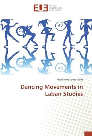 Image du vendeur pour Dancing Movements in Laban Studies mis en vente par BuchWeltWeit Ludwig Meier e.K.