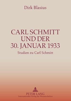 Seller image for Carl Schmitt und der 30. Januar 1933 for sale by BuchWeltWeit Ludwig Meier e.K.