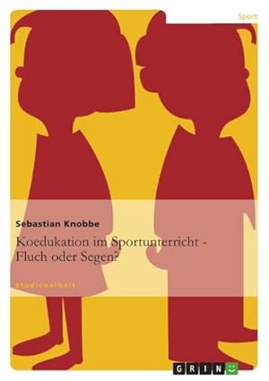 Seller image for Koedukation im Sportunterricht. Fluch oder Segen? for sale by BuchWeltWeit Ludwig Meier e.K.