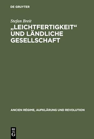 Immagine del venditore per Leichtfertigkeit" und lndliche Gesellschaft venduto da BuchWeltWeit Ludwig Meier e.K.