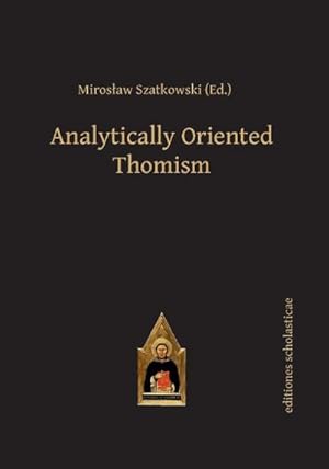 Seller image for Analytically Oriented Thomism for sale by BuchWeltWeit Ludwig Meier e.K.