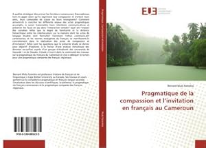 Seller image for Pragmatique de la compassion et linvitation en franais au Cameroun for sale by BuchWeltWeit Ludwig Meier e.K.