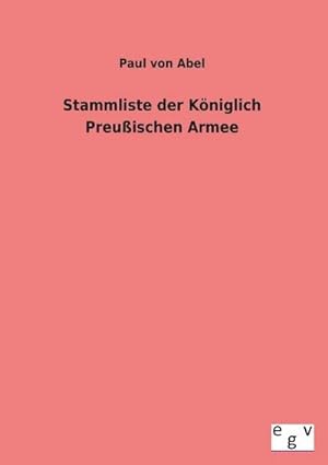 Seller image for Stammliste der Kniglich Preuischen Armee for sale by BuchWeltWeit Ludwig Meier e.K.