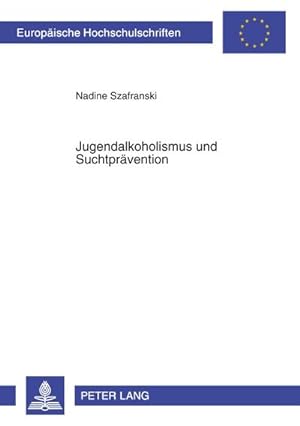 Seller image for Jugendalkoholismus und Suchtprvention for sale by BuchWeltWeit Ludwig Meier e.K.
