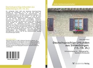 Imagen del vendedor de Deutschsprachige Urkunden aus Siebenbrgen (15.-19. Jh.) a la venta por BuchWeltWeit Ludwig Meier e.K.