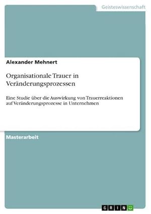 Seller image for Organisationale Trauer in Vernderungsprozessen for sale by BuchWeltWeit Ludwig Meier e.K.