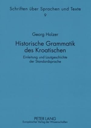 Imagen del vendedor de Historische Grammatik des Kroatischen a la venta por BuchWeltWeit Ludwig Meier e.K.