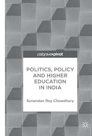 Imagen del vendedor de Politics, Policy and Higher Education in India a la venta por BuchWeltWeit Ludwig Meier e.K.