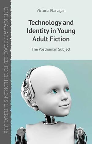 Imagen del vendedor de Technology and Identity in Young Adult Fiction a la venta por BuchWeltWeit Ludwig Meier e.K.