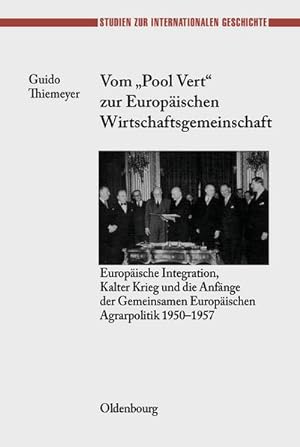 Seller image for Vom "Pool Vert" zur Europischen Wirtschaftsgemeinschaft for sale by BuchWeltWeit Ludwig Meier e.K.