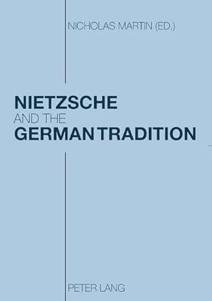 Immagine del venditore per Nietzsche and the German Tradition venduto da BuchWeltWeit Ludwig Meier e.K.