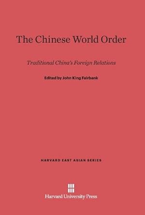 Bild des Verkufers fr The Chinese World Order zum Verkauf von BuchWeltWeit Ludwig Meier e.K.