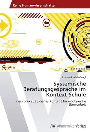 Seller image for Systemische Beratungsgesprche im Kontext Schule for sale by BuchWeltWeit Ludwig Meier e.K.