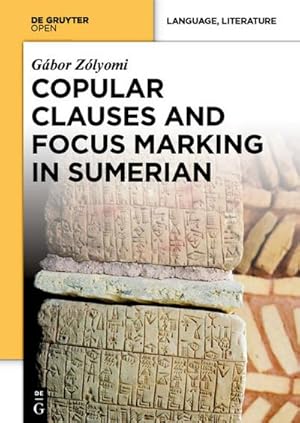 Bild des Verkufers fr Copular Clauses and Focus Marking in Sumerian zum Verkauf von BuchWeltWeit Ludwig Meier e.K.