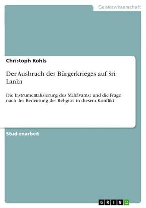Seller image for Der Ausbruch des Brgerkrieges auf Sri Lanka for sale by BuchWeltWeit Ludwig Meier e.K.