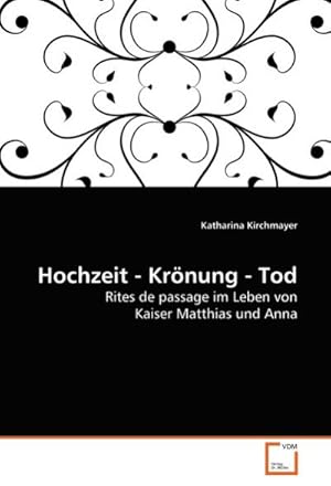 Image du vendeur pour Hochzeit - Krnung - Tod mis en vente par BuchWeltWeit Ludwig Meier e.K.