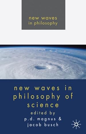 Immagine del venditore per New Waves in Philosophy of Science venduto da BuchWeltWeit Ludwig Meier e.K.