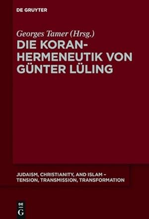 Seller image for Die Koranhermeneutik von Gnter Lling for sale by BuchWeltWeit Ludwig Meier e.K.