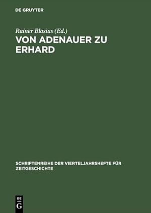 Imagen del vendedor de Von Adenauer zu Erhard a la venta por BuchWeltWeit Ludwig Meier e.K.