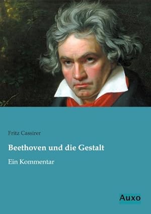 Bild des Verkufers fr Beethoven und die Gestalt zum Verkauf von BuchWeltWeit Ludwig Meier e.K.