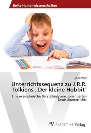 Image du vendeur pour Unterrichtssequenz zu J.R.R. Tolkiens Der kleine Hobbit" mis en vente par BuchWeltWeit Ludwig Meier e.K.