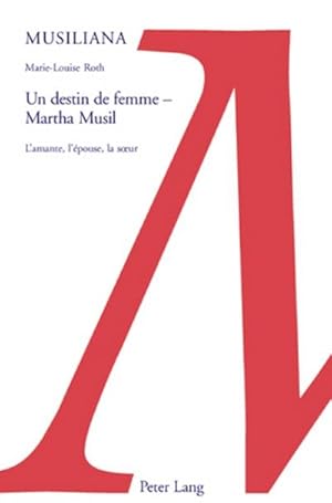 Seller image for Un destin de femme - Martha Musil for sale by BuchWeltWeit Ludwig Meier e.K.