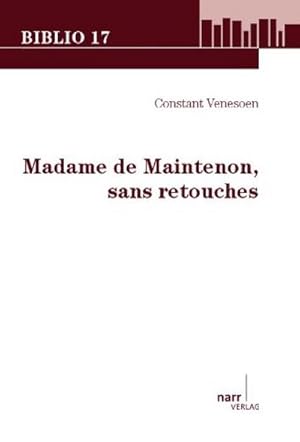 Bild des Verkufers fr Madame de Maintenon, sans retouches zum Verkauf von BuchWeltWeit Ludwig Meier e.K.